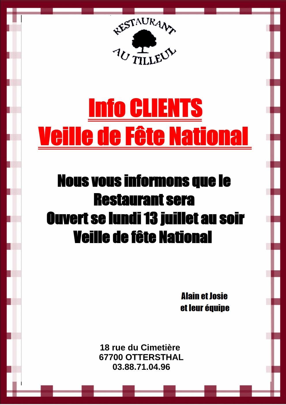 Ouvert se lundi 13 Juillet au soir "veille de fête National "